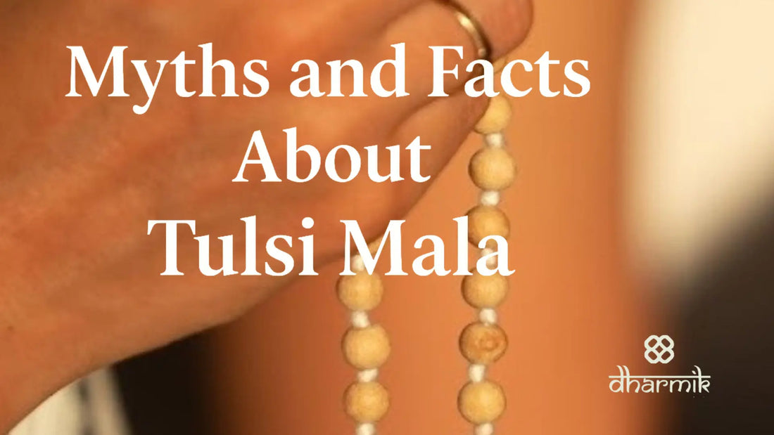 Myths and Facts About Tulsi Mala - Dharmik